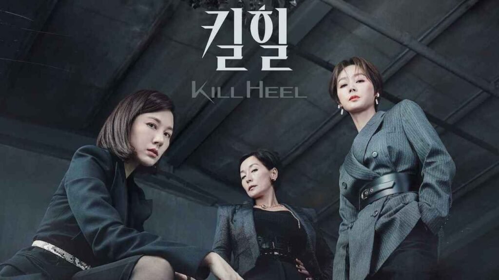 kill heel Korean drama series