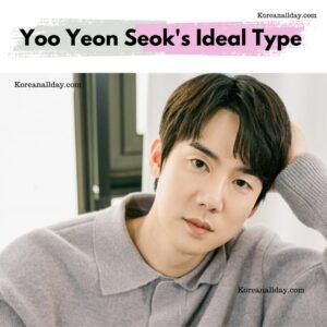 Yoo Yeon Seoks ideal type